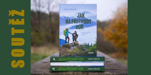 SOUTĚŽ: Vyhraj praktickou příručku Jak na přechody hor UKONČENO