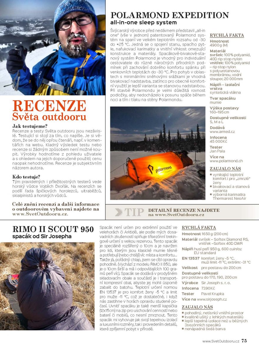 Jako vždy náš tým testerů na vlastní kůži vyzkoušel a ověřil různé outdoorové vybavení.