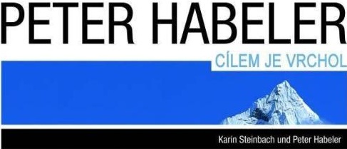 Peter Habeler: Cílem je vrchol