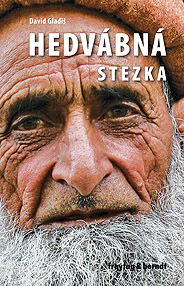 HEDVÁBNÁ STEZKA - průvodce cestou Asií po zemi